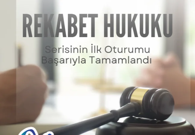 ARTED Rekabet Hukuku Eğitim Serisinin İlk Oturumu Başarıyla Tamamlandı.